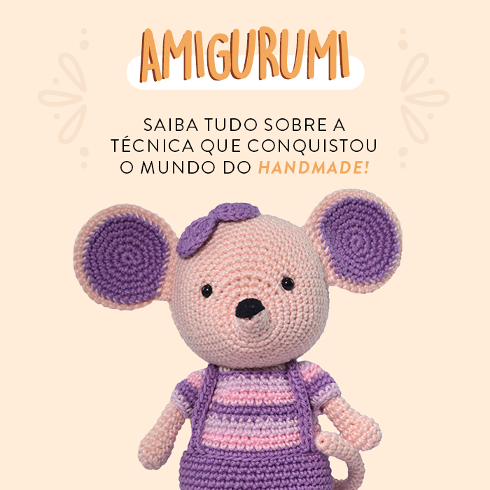 Dia do Amigurumi: descubra um pouco mais sobre essa técnica