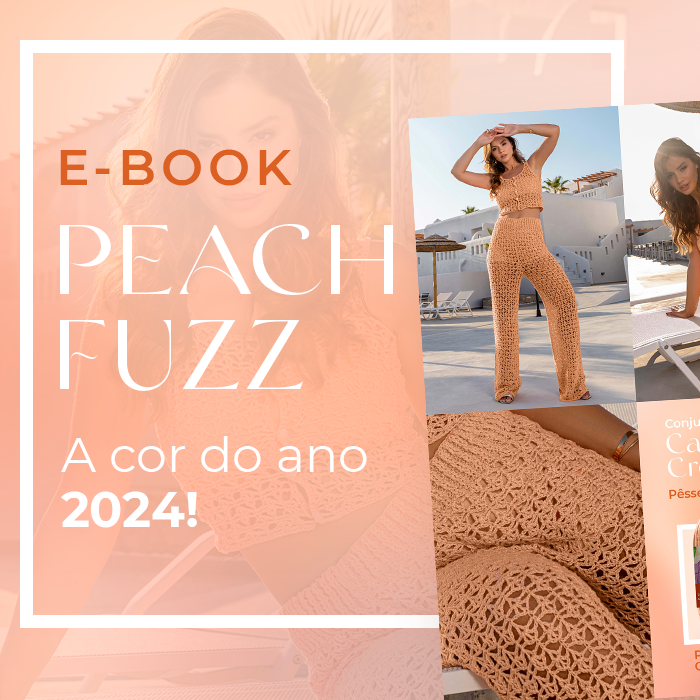Lançamento: E-book Peach Fuzz - Cor do Ano 2024!