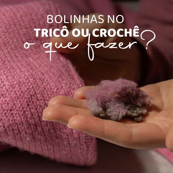 Bolinhas no tricô ou crochê: o que fazer?