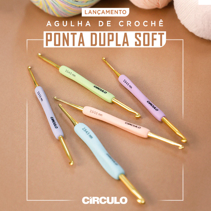 Lançamento: Agulha de Crochê Ponta Dupla Soft!