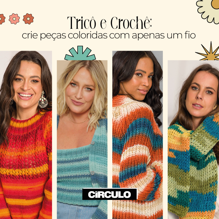 Tricô e crochê: crie peças coloridas com apenas um fio