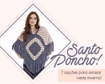 Santo Poncho! 7 opções para arrasar neste inverno!