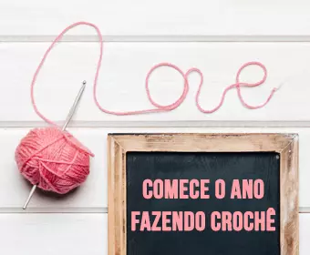 Saiba como começar o ano aprendendo crochê!