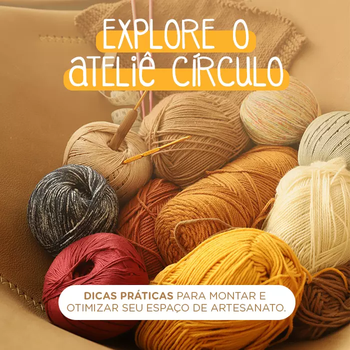Explore o Ateliê Círculo: dicas práticas para montar e otimizar seu espaço de artesanato
