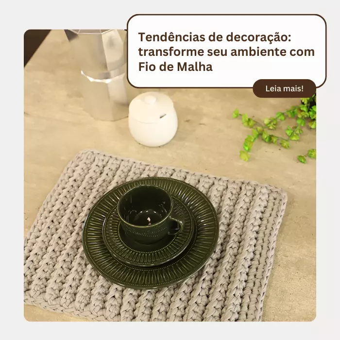 Tendências de decoração: transforme seu ambiente com Fio de Malha