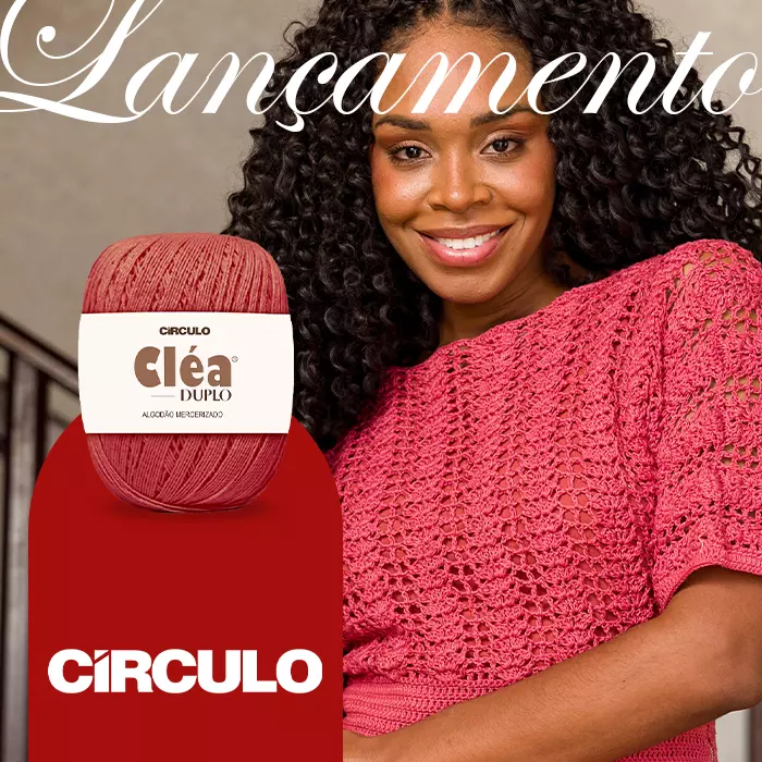 Fio Cléa Duplo: tradição com acabamento perfeito para moda em crochê e tricô
