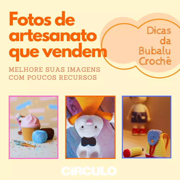 Fotos de artesanato que vendem: dicas de especialista para melhorar suas imagens com poucos recursos
