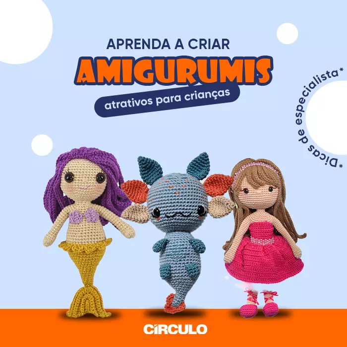 Dia das Crianças: aprenda a criar amigurumis atrativos com especialista do Time de Artesãos Círculo
