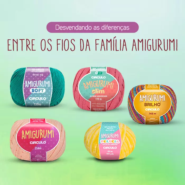 Desvendando as diferenças entre os fios da Família Amigurumi