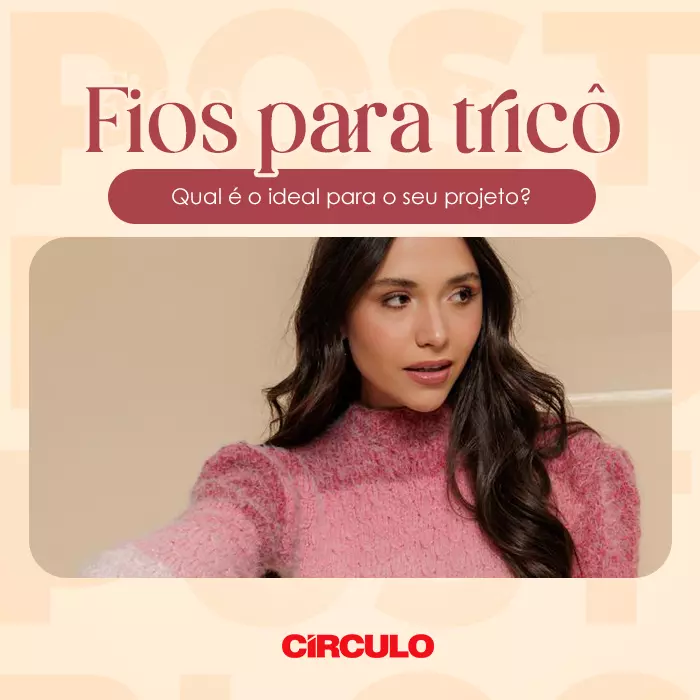 Fios para tricô: quais são os ideais para os seus projetos?