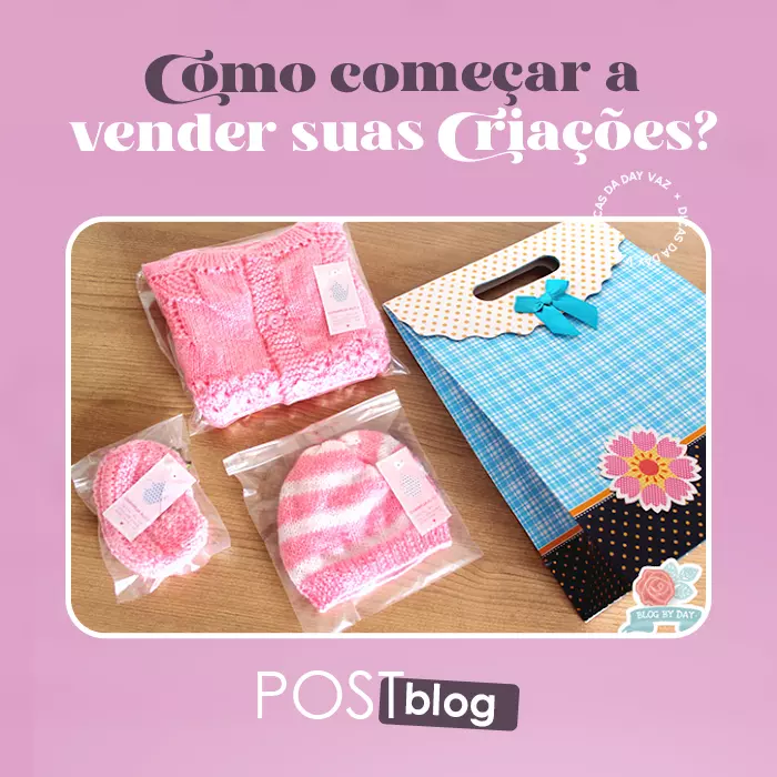 Como começar a vender suas criações de tricô e crochê? Aprenda já!