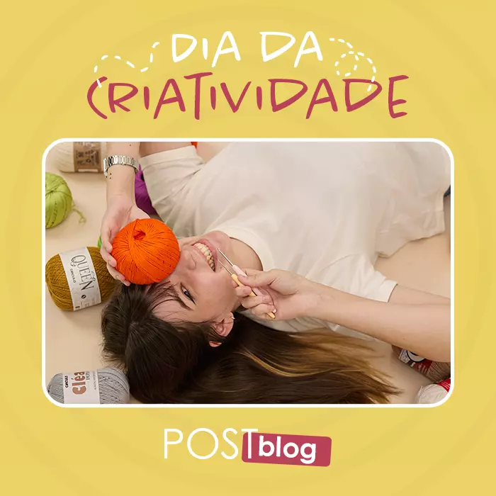 Dia da Criatividade: 5 dicas para você liberar o poder criativo nas suas próprias mãos