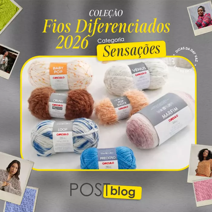 Coleção Fios Diferenciados 2026 Círculo: conheça a categoria Sensações!