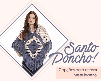 Santo Poncho! 7 opções para arrasar neste inverno!