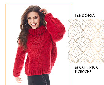 Tendências outono/inverno: Maxi Tricô e Crochê