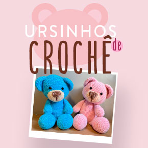 Ursinhos de Crochê: 10 ideias para criar com Amigurumi!