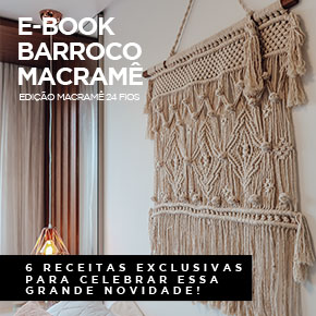 Lançamento Barroco Macramê 24 fios e E-book!
