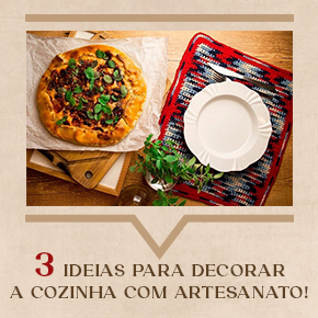 3 ideias para decorar a cozinha com artesanato