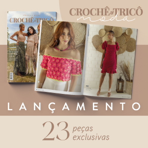 Revista Crochê e Tricô Moda: 23 peças exclusivas!