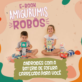 E-book Amigurumi Robôs: 7 robôs programados para encantar seu coração!