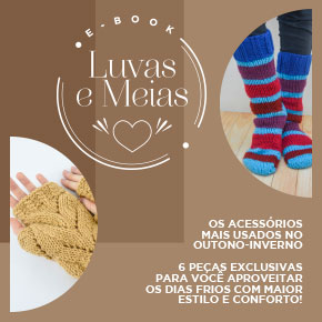 E-book Luvas e Meias: 6 peças exclusivas para te aquecer!