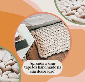 Decoração com tapetes handmade: dicas incríveis para usar na sua casa