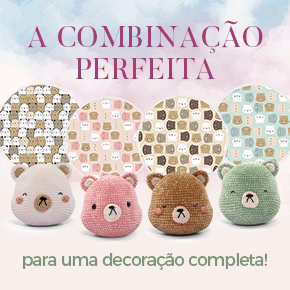 Lançamento: Tecidos e Kit Amigurumi Ursinhos de Pelúcia