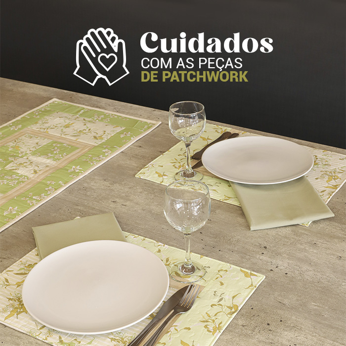 Cuidados com as peças de patchwork: confira 8 dicas incríveis!