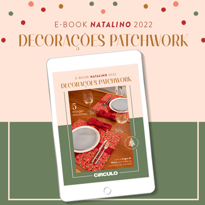 Lançamento: E-book Círculo Natalino 2022 - Decorações Patchwork!